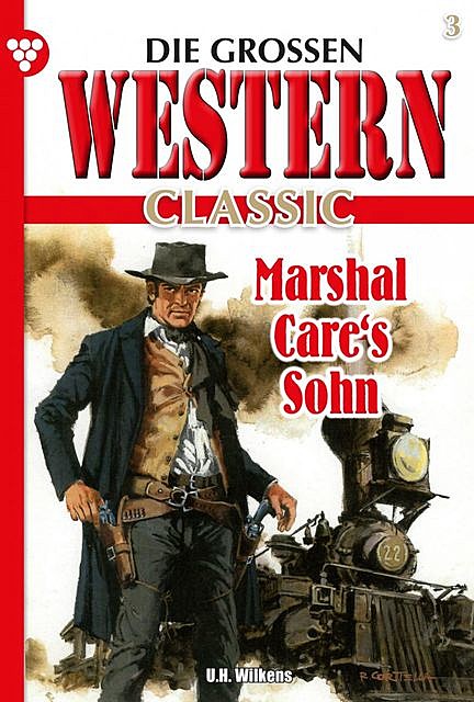 Die großen Western Classic 3, U.H. Wilken