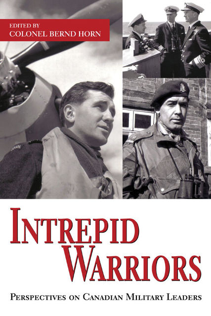 Intrepid Warriors, Colonel Bernd Horn