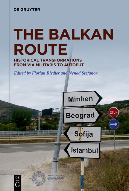 The Balkan Route, Florian Riedler, Nenad Stefanov