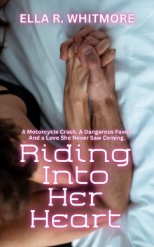 Riding Into Her Heart, Ella R. Whitmore