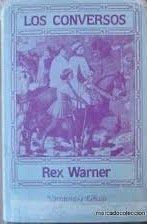 Los Conversos, Rex Warner