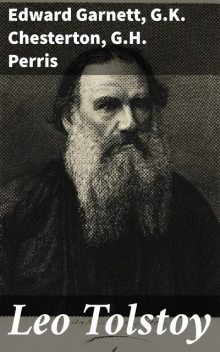 Leo Tolstoy, G.K.Chesterton, Edward Garnett, G.H. Perris