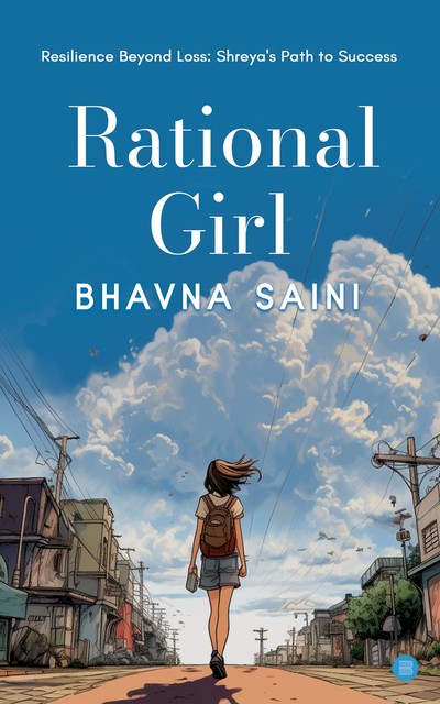 Rational Girl, Bhavna Saini