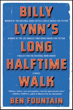 Billy Lynn's Long Halftime Walk, Ben Fountain