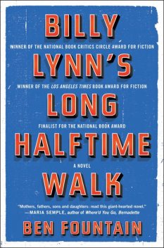 Billy Lynn's Long Halftime Walk, Ben Fountain