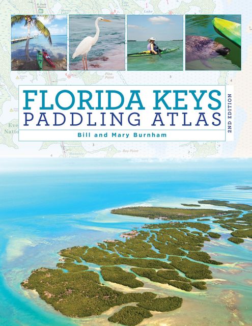 Florida Keys Paddling Atlas, Mary Burnham, Bill Burnham