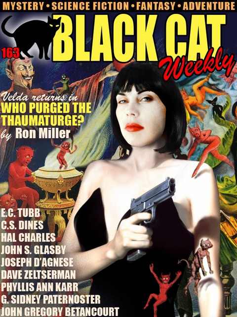 Black Cat Weekly #163, John Gregory Betancourt, E.C.Tubb, G.Sidney Paternoster, Dave Zeltserman, Ron Miller, John Glasby, Hal Charles, Karr Phyllis Ann, C.S. Dines, Joseph D’Agnese