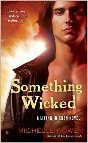 Something Wicked, Rowen Michelle