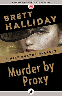 Murder by Proxy, Brett Halliday