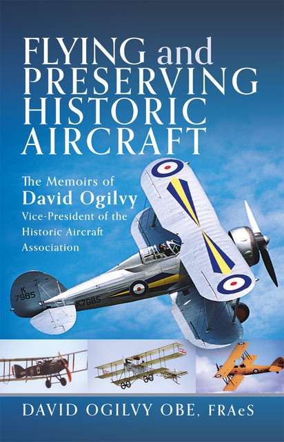 Flying and Preserving Historic Aircraft, David Ogilvy
