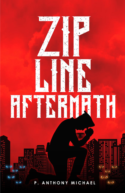 Zipline, P. Anthony Michael