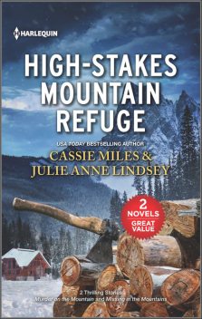 High-Stakes Mountain Refuge, Cassie Miles, Julie Anne Lindsey