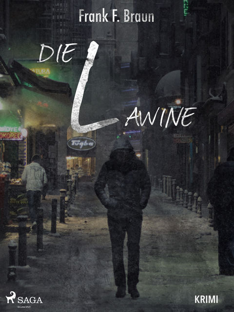 Die Lawine, Frank F. Braun