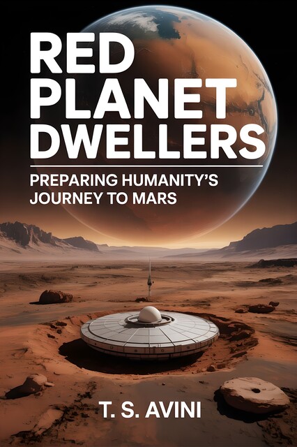 Red Planet Dwellers, T. S Avini