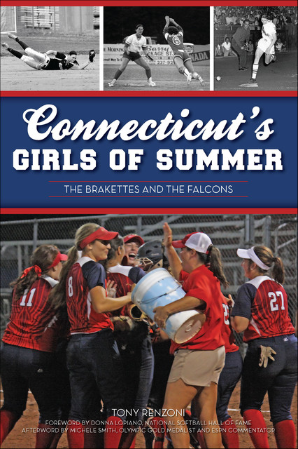 Connecticut's Girls of Summer, Anthony J. Renzoni