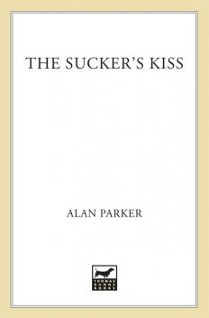 The Sucker's Kiss, Alan Parker