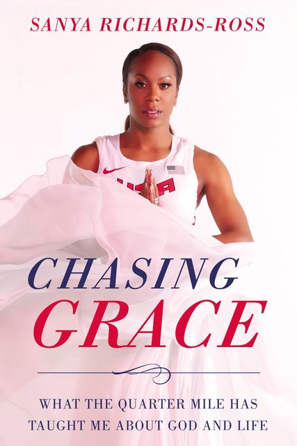 Chasing Grace, Sanya Richards-Ross