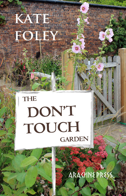 The Don't Touch Garden, Kate Foley