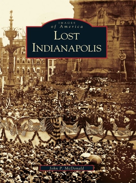 Lost Indianapolis, John McDonald