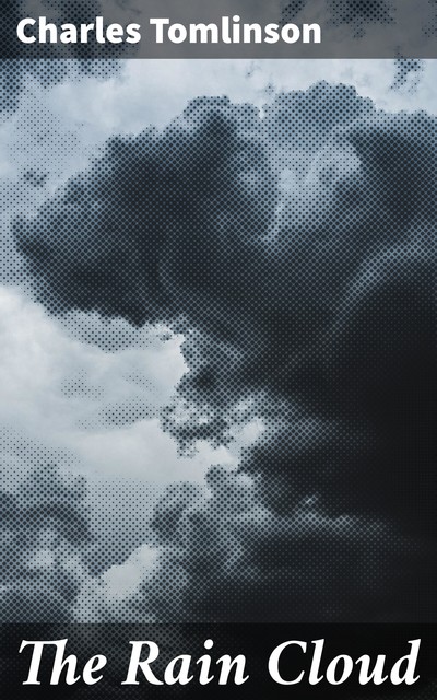 The Rain Cloud, Charles Tomlinson