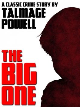 The Big One, Talmage Powell