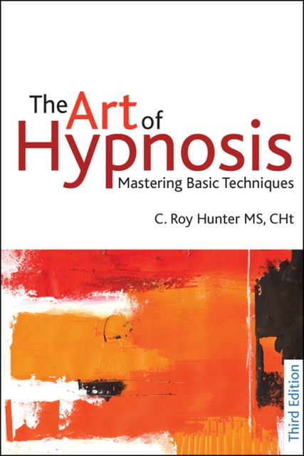 The Art of Hypnosis, C.Roy Hunter