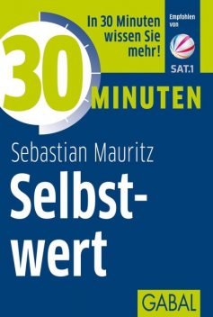 30 Minuten Selbstwert, Sebastian Mauritz