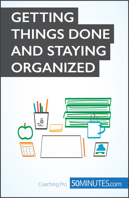 Getting Things Done and Staying Organized, Isabelle Aussant