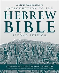 Study Companion to Introduction to the Hebrew Bible, Ryan P. Bonfiglio