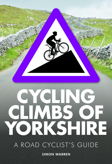 Cycling Climbs of Yorkshire, Simon Warren
