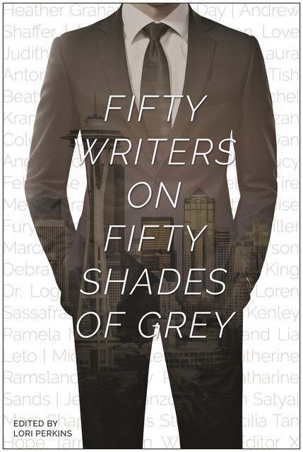 Fifty Writers on Fifty Shades of Grey, Lori Perkins