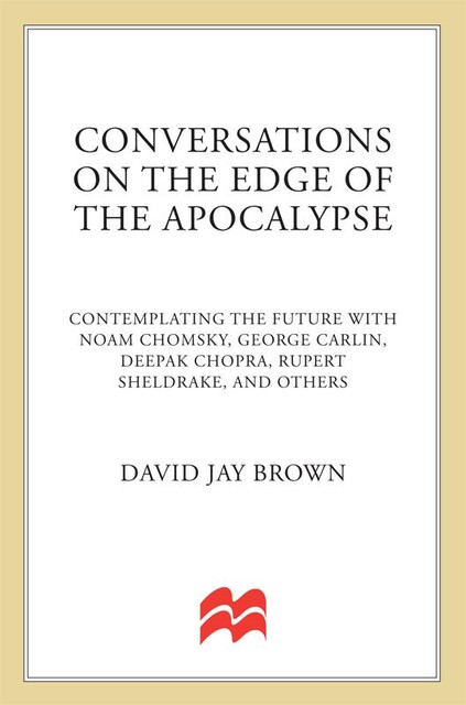 Conversations on the Edge of the Apocalypse, David Jay Brown