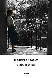 Tragiskt telegram, Stieg Trenter