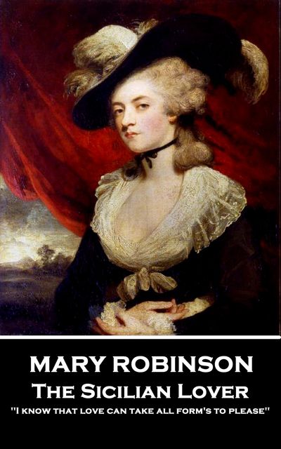 The Sicilian Lover, Mary Robinson