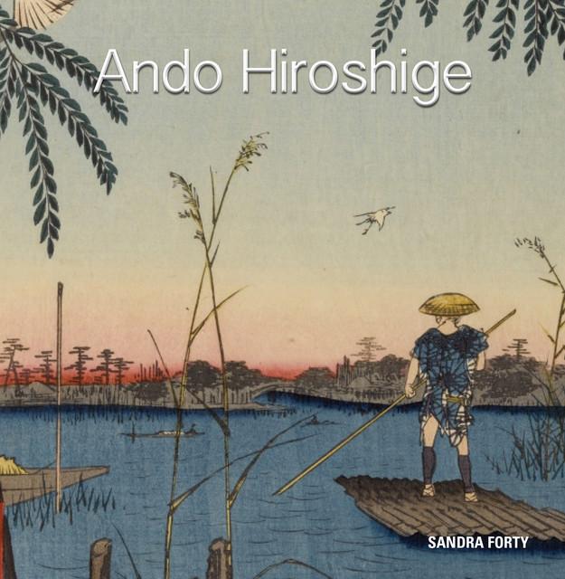 Hiroshige, Sandra Forty
