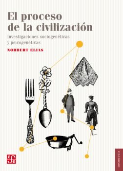 El proceso de la civilización, Norbert Elias