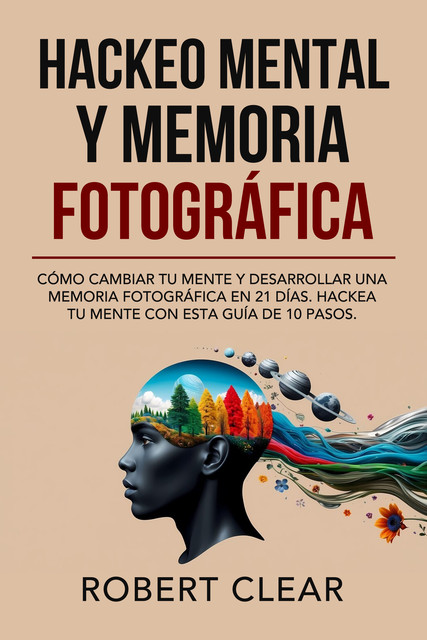 Hackeo Mental y Memoria Fotográfica, Robert Clear