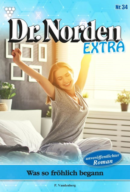 Dr. Norden Extra 34 – Arztroman, Patricia Vandenberg