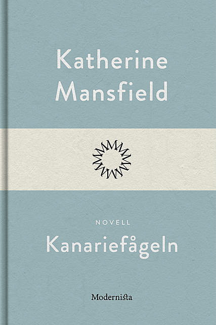 Kanariefågeln, Katherine Mansfield