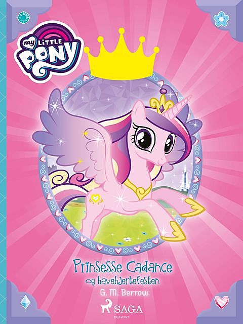 My Little Piny – Prinsesse Cadance og havehjertefesten, G.M. Berrow