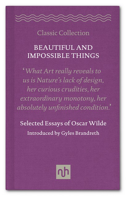 Beautiful and Impossible Things, Oscar Wilde