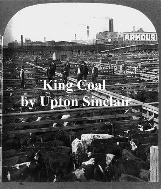 King Coal, Upton Sinclair