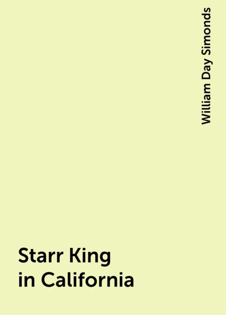 Starr King in California, William Day Simonds