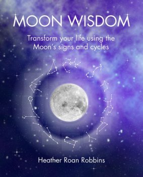 Moon Wisdom, Heather Roan Robbins