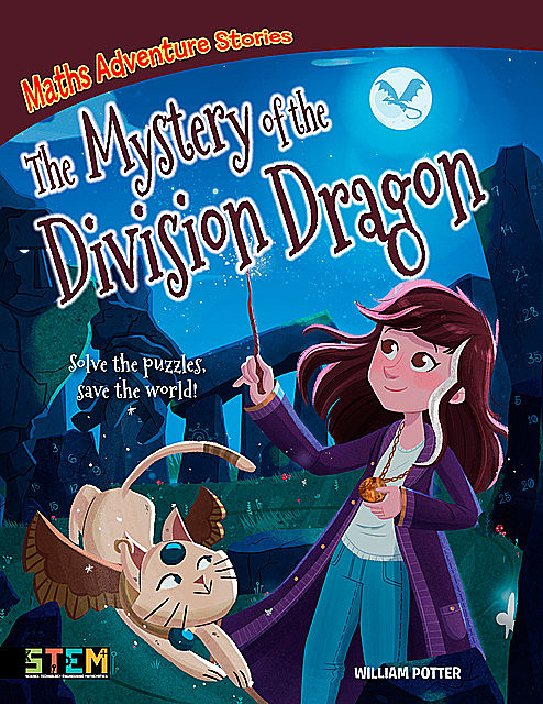 Maths Adventure Stories: The Mystery of the Division Dragon, William Potter
