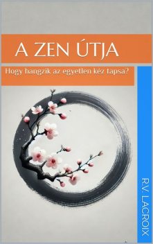 A Zen Útja, R.V. LaCroix