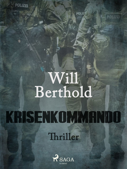 Krisenkommando, Will Berthold