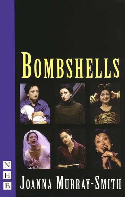 Bombshells (NHB Modern Plays), Joanna Murray-Smith