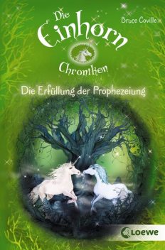 Die Einhorchroniken 4 – Die Erfüllung der Prophezeiung, Bruce Coville