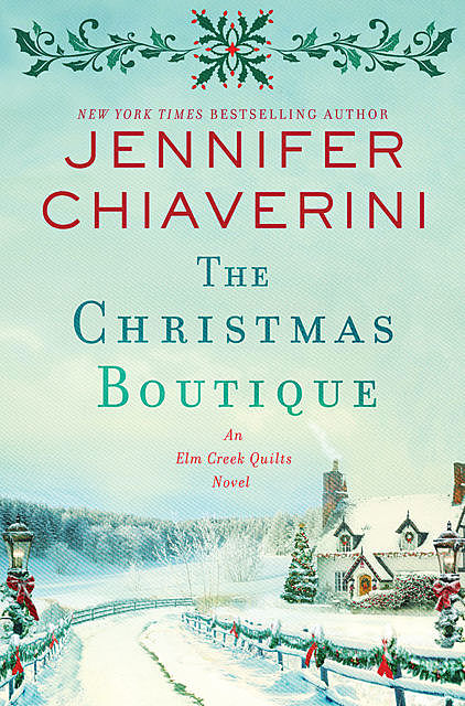 Elm Creek Christmas Novel, Jennifer Chiaverini